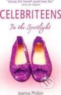 Celebriteens: In The Spotlight - Joanna Philbin, Scholastic, 2011