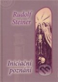 Iniciační poznání - Rudolf Steiner, 2011