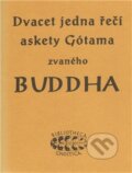 21 řečí askety Gótama zvaného Buddha, Bibliotheca gnostica, 2011
