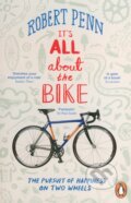 Kniha: It's All About the Bike (Robert Penn). Particular Books, 2011
