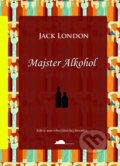 Majster Alkohol - Jack London, 2011