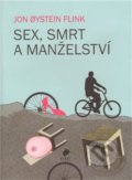 Sex, smrt a manželství - Jon Oystein Flink, Vakát, 2011