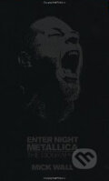 Metallica: Enter Night - Mick Wall, Orion, 2010