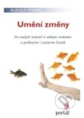 Umění změny - Rudolf Stross, Portál, 2011