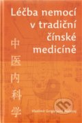 Léčba nemocí v tradiční čínské medicíně - Vladimír G. Načatoj, ANAG, 2011