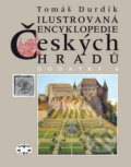 Ilustrovaná encyklopedie českých hradů - Dodatky 4 - Tomáš Durdík, Libri, 2011