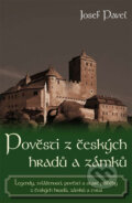 Pověsti z českých hradů a zámků - Josef Pavel, XYZ, 2011