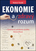 Ekonomie a zdravý rozum - Vladimír Tomšík, Nakladatelství Fragment, 2011