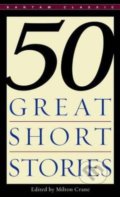 50 Great Short Stories - Milton Crane, 2005