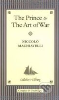 The Prince and The Art of War - Niccol&#242; Machiavelli, Collector&#039;s Library, 2004