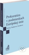 Prokuratúra v podmienkach Európskej únie - Tomáš Strémy, Klaudia Popélyová, Lilla Ozoráková, C. H. Beck SK, 2021