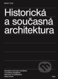 Historická a současná architektura - Marek Tichý, Argo, 2021