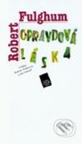 Kniha: Opravdová láska (Robert Fulghum), 2005