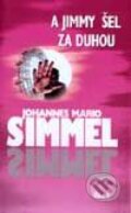A Jimmy šel za dúhou - Johannes Mario Simmel, 2002