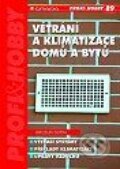 Větrání a klimatizace domů a bytů - Jaroslav Dufka, Grada, 2002