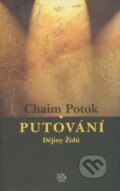 Putování - Chaim Potok, Argo, 2002