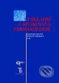 Základní a aplikovaná farmakologie - Dagmar Lincová, Hassan Farghali a kolektív, Galén, 2002