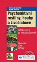 Psychoaktivní rostliny, houby a živočichové - Kolektiv autorů, Svojtka&Co., 2002