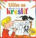 Učím sa kresliť - Kolektív autorov, Slovenské pedagogické nakladateľstvo - Mladé letá, 2002