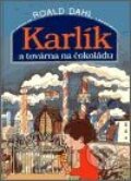 Karlík a továrna na čokoládu - Roald Dahl, Academia, 2002