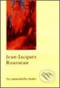 Sny samotářského chodce - Jean-Jacques Rousseau, K+D Svoboda, 2002