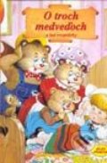 O troch medveďoch a iné rozprávky - Kolektív autorov, 2002