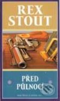 Kniha: Před půlnocí (Rex Stout)