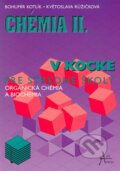 Chémia v kocke II. - Bohumír Kotlík, Květoslava Růžičková, Art Area, 2002