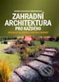 Kniha: Zahradní architektura pro každého (Katarína Pavlačková a Roman Pavlačka), 2002