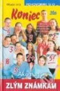 Kniha: Koniec zlým známkam (Autorský kolektív). Slovenské pedagogické nakladateľstvo - Mladé letá, 2002