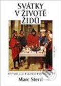 Kniha: Svátky v životě Židů (Marc Stern). Vyšehrad, 2002