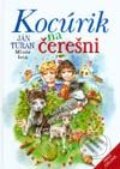 Kniha: Kocúrik na čerešni (Ján Turan). Slovenské pedagogické nakladateľstvo - Mladé letá, 2002