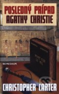 Posledný prípad Agathy Christie - Chistopher Carter, Remedium, 2002