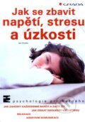 Jak se zbavit napětí, stresu a úzkosti - Ján Praško, 2002