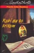 Kniha: Robí sa to trikom (Agatha Christie), 2003
