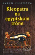 Kleopatra na egyptskom tróne - Karen Essex, Slovenský spisovateľ, 2003