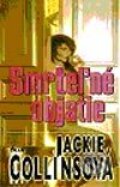 Kniha: Smrteľné objatie (Jackie Collins). Ikar, 2003