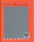Kniha: Mesto a démoni (Bogdan Bogdanović). Ivan Štefánik, 2002