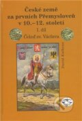 České země za prvních Přemyslovců v 10. – 12. století - David Kalhous, Libri, 2011