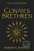 Kniha: Conan's Brethren : The Classic Heroes (Robert E. Howard). Orion, 2011