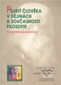 Pojetí člověka v dějinách a současnosti filozofie II. - Ivan Blecha a kol., 2011