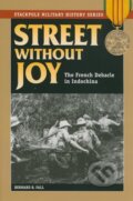 Kniha: Street without Joy (Bernard Fall). Stackpole Books, 2005