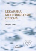 Lékařská mikrobiologie obecná - Miroslav Votava a kol., 2005