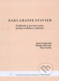 Zakladanie stavieb - Jana Frankovská, Peter Turček, Monika Súľovská, STU, 2011