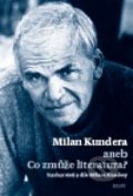Milan Kundera aneb Co zmůže literatura, 2013
