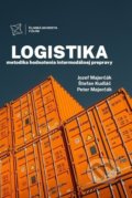 Kniha: Logistika - metodika hodnotenia intermodálnej prepravy (Jozef Majerčák, Peter Majerčák a Štefan Kudláč). EDIS, 2021