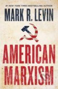 American Marxism - Mark R. Levin, Simon & Schuster, 2021