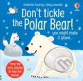 Don&#039;t Tickle the Polar Bear! - Sam Taplin, Ana Martin Larranaga (ilustrátor), Usborne, 2021