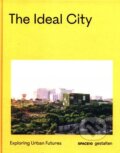 Kniha: The Ideal City (Gestalten Verlag). Gestalten Verlag, 2021