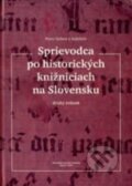 Sprievodca po historických knižniciach na Slovensku II. - Peter Sabov a kol., 2004